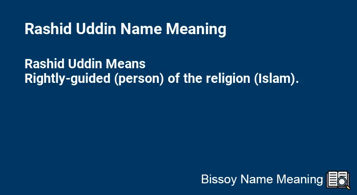 Rashid Uddin Name Meaning